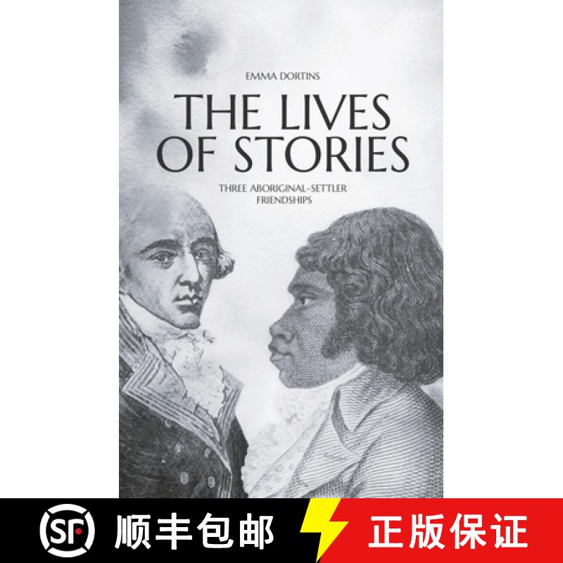 【3-4周达】The Lives of Stories: Three Aboriginal-Settler Friendships [9781760462406]