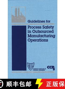 【3-4周达】Guidelines For Process Safety In Outsourced Manufacturing Operations [Wiley化学工程] [9780816908127]