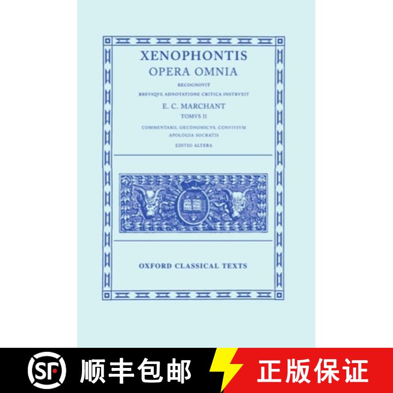 【3-4周达】Opera Omnia: Volume II: Commentarii, Oeconomicus, Convivium, Apologia Socratis [9780198145530]