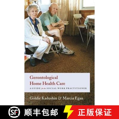 【3-4周达】Gerontological Home Health Care – A Guide for the Social Work Practitioner [9780231124652]