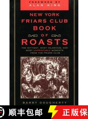 【3-4周达】New York Friars Club Book of Roasts: The Wittiest, Most Hilarious, and Most Unprintable Mo... [9780871319609]