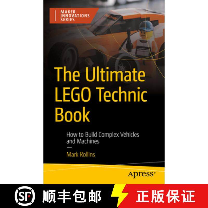预订 The Ultimate Lego Technic and Mindstorms Book: How to Build Complex Vehicles and Machines [9798868807923]