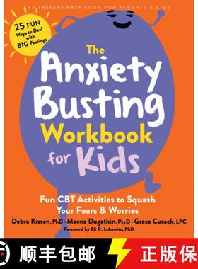 【3-4周达】The Anxiety Busting Workbook for Kids: Fun CBT Activities to Squash Your Fears and Worries [9781648483257]