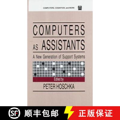 【3-4周达】精装 Computers As Assistants: A New Generation of Support Systems [9780805821871]