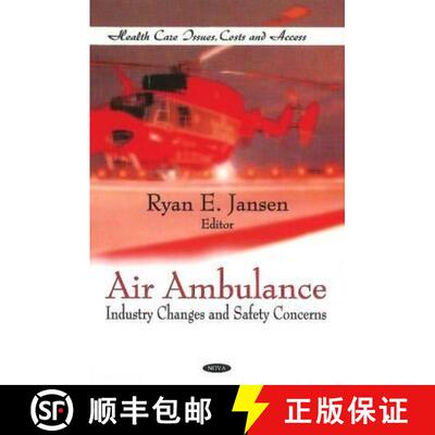 【3-4周达】精装 Air Ambulance: Industry Changes and Safety Concerns [9781612091242]