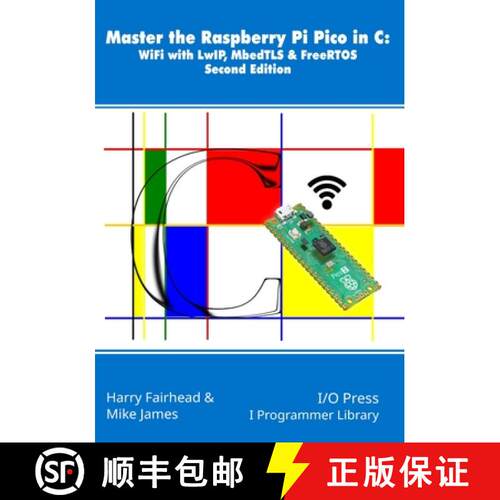 【3-4周达】Master the Raspberry Pi Pico in C: WiFi with LwIP, MbedTLS & FreeRTOS, Second Edition [9781871962987]