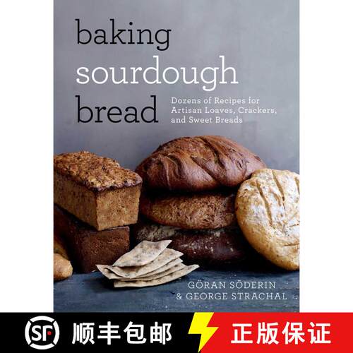 【3-4周达】精装 Baking Sourdough Bread: Dozens of Recipes for Artisan Loaves, Crackers, and Sweet Breads [9781626363991]