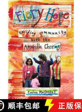 【3-4周达】Fiery Hope: building community with the Amandla Chorus [9781948380102]