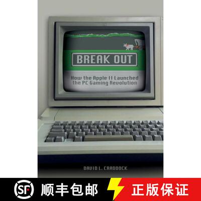 【3-4周达】精装 Break Out: How the Apple II Launched the PC Gaming Revolution: How the Apple II Launc... [9780764353222]