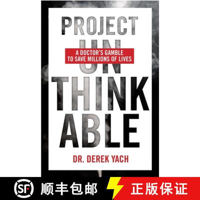 预订 Project Unthinkable: A Doctor's Gamble to Save Millions of Lives [9781988025285]