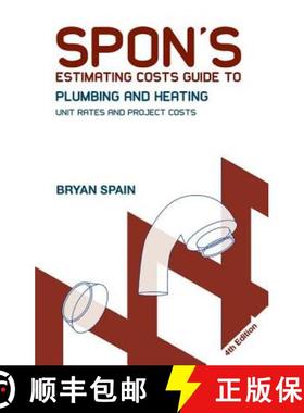 【3-4周达】Spon's Estimating Costs Guide to Plumbing and Heating : Unit Rates and Project Costs, Four... [9781138408586]
