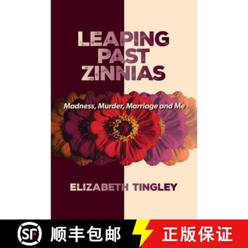 【3-4周达】Leaping Past Zinnias: Madness, Murder, Marriage and Me [9781956864700]