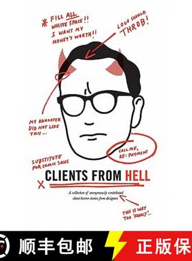 【3-4周达】Clients From Hell: A collection of anonymously-contributed client horror stories from desi... [9780982473931]