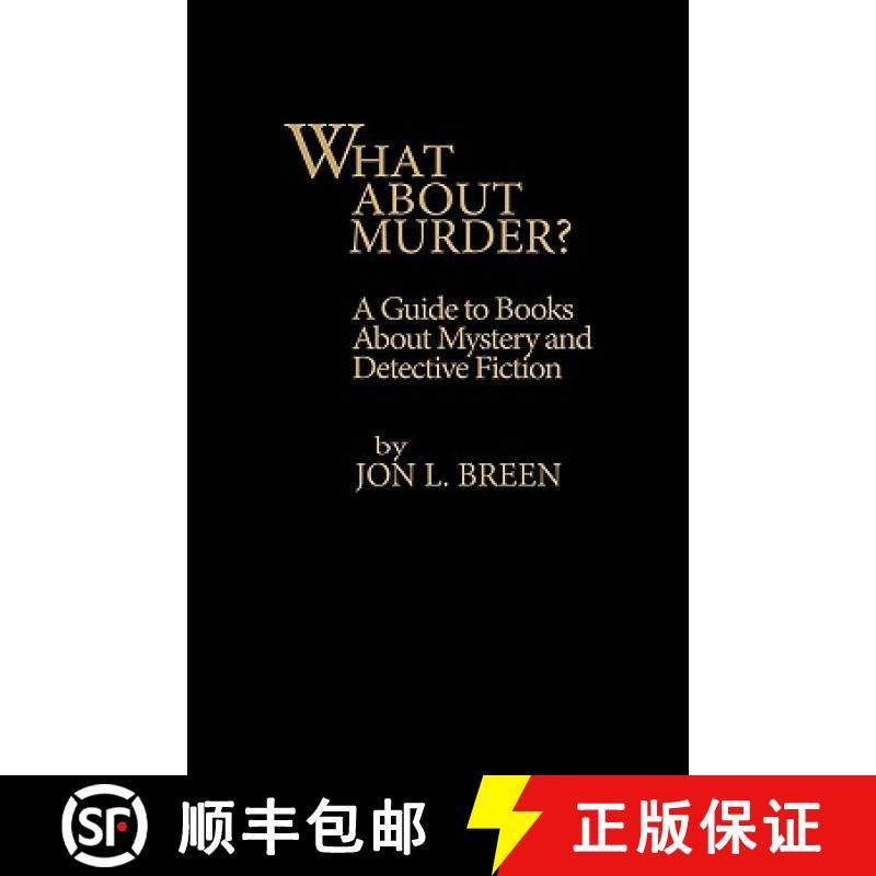 预订 What About Murder? : A Guide to Books about Mystery and Detective Fiction [9780810814134]
