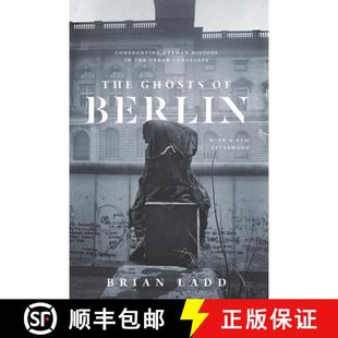 Urban Confronting Berlin Landscape History German the 预订 The Ghosts 9780226558721