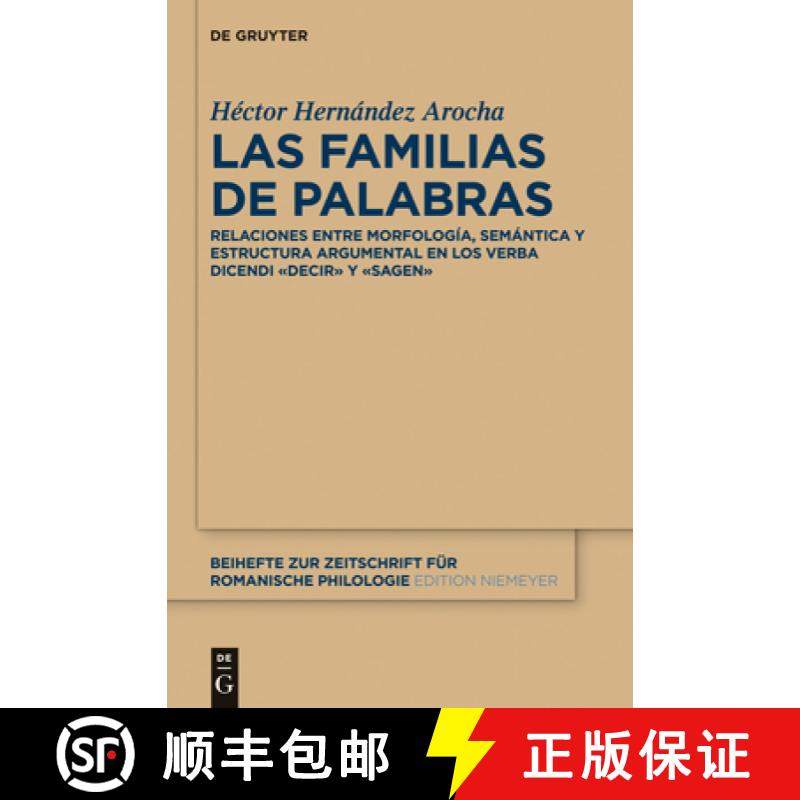 【3-4周达】Las Familias de Palabras: Relaciones Entre Morfología, Semántica Y Estructura Argumental... [9783110370935]