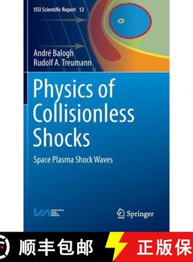 【3-4周达】Physics of Collisionless Shocks : Space Plasma Shock Waves [9781461460985]