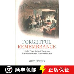 Rebellion 4周达 Social Remembrance and Forgetful Historiography Vernacular 9780198864196 U... Forgetting
