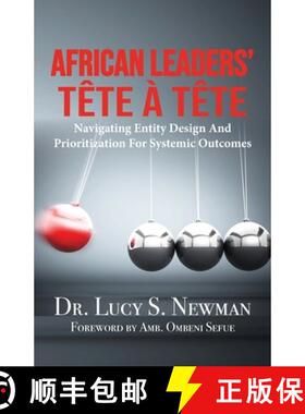 【3-4周达】African Leaders' Tête À Tête: Navigating Entity Design and Prioritization for Systemic ... [9781946530356]