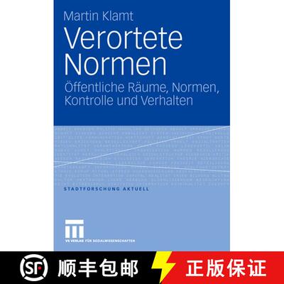 【3-4周达】Verortete Normen: Öffentliche Räume, Normen, Kontrolle und Verhalten [9783531150987]