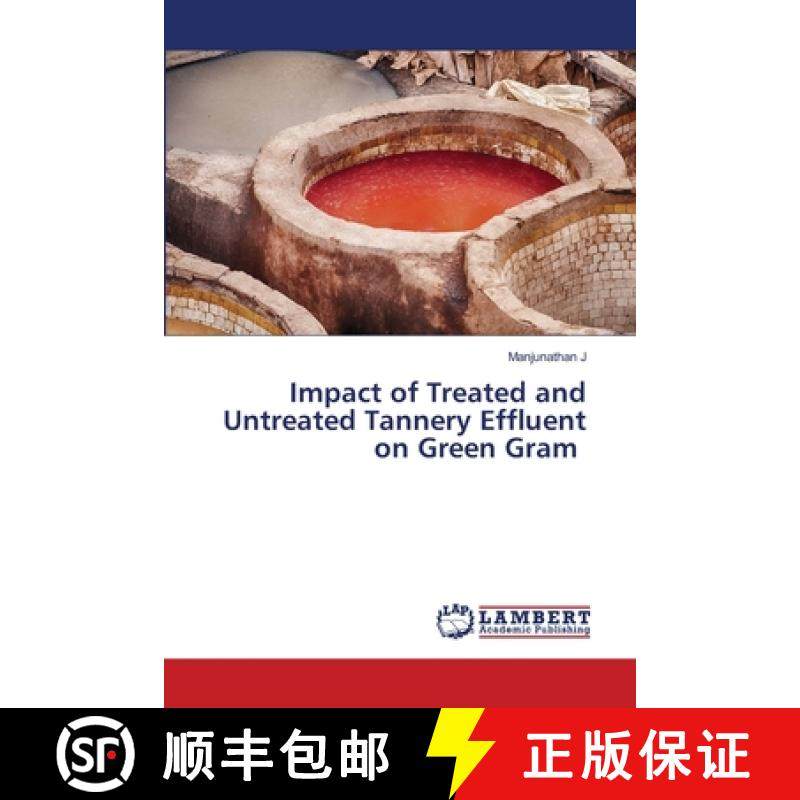 预订 Impact of Treated and Untreated Tannery Effluent on Green Gram [9786202010061]