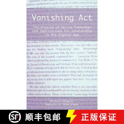 【3-4周达】Vanishing ACT: The Erosion of Online Footnotes and Implications for Scholarship in the Dig... [9781936117147]