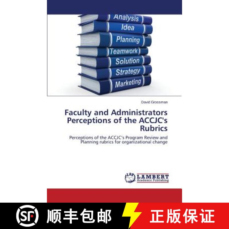 预订 Faculty and Administrators Perceptions of the Accjc's Rubrics [9783659586774]