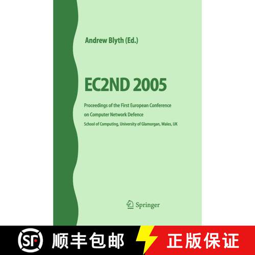 【3-4周达】EC2ND 2005 : Proceedings of the First European Conference on Computer Network Defence [9781846283116]