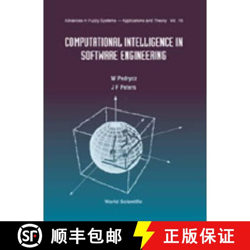 【3-4周达】Computational Intelligence In Software Engineering, Advances In Fuzzy Systems: Application... [9789810235031]