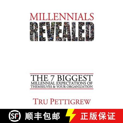 【4周达】Millennials Revealed: The 7 Biggest Millennial Expectations of Themselves & Your Organization [9780692462133]