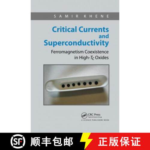 【3-4周达】Critical Currents and Superconductivity: Ferromagnetism Coexistence in High-Tc Oxides [9780367782993]