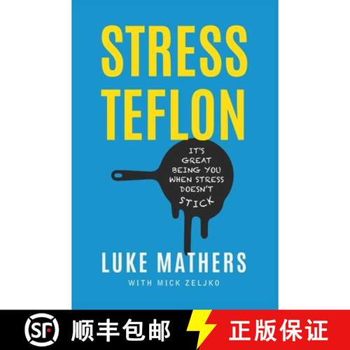 【3-4周达】精装 Stress Teflon : It's Great Being You When Stress Doesn't Stick [9781599328010]