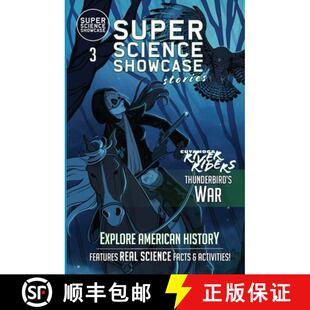 【3-4周达】Thunderbird's War: Cuyahoga River Riders (Super Science Showcase Stories #3) [9781949561838]