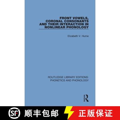 【3-4周达】Front Vowels, Coronal Consonants and Their Interaction in Nonlinear Phonology [9781138317390]