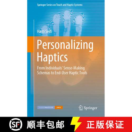 【3-4周达】精装 Personalizing Haptics: From Individuals' Sense-Making Schemas to End-User Haptic Tools [9783030113780]