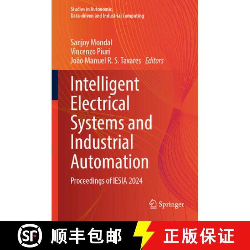 【3-4周达】Intelligent Electrical Systems and Industrial Automation : Proceedings of IESIA 2024 [9789819768059]