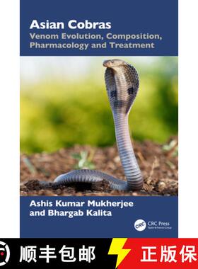 【3-4周达】Asian Cobras: Venom Evolution, Composition, Pharmacology and Treatment [9781032983318]