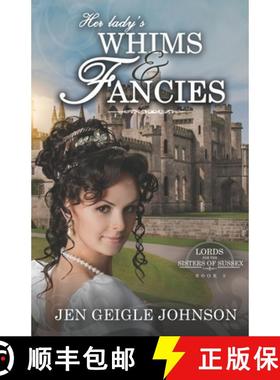 预订 Her Lady's Whims and Fancies: Sweet Regency Romance [9781734128864]