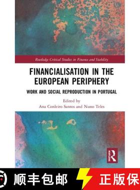 【3-4周达】Financialisation in the European Periphery: Work and Social Reproduction in Portugal [9781138341944]