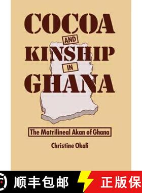 【3-4周达】Cocoa & Kinship In Guana: The matrilineal Akan of Ghana [9780710300416]