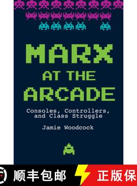 【3-4周达】Marx at the Arcade : Consoles, Controllers, and Class Struggle [9781608468669]