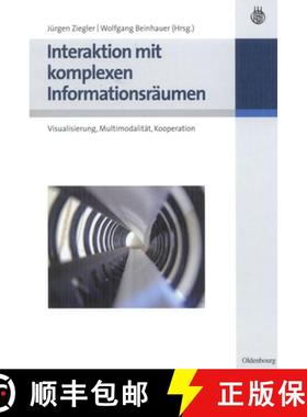 【3-4周达】Interaktion mit komplexen Informationsraumen: Visualisierung, Multimodalitat, Kooperation [9783486275179]