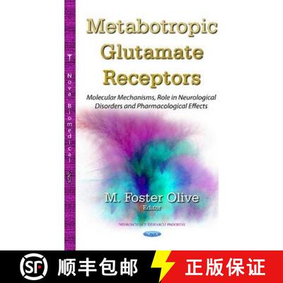 【3-4周达】精装 Metabotropic Glutamate Receptors: Molecular Mechanisms, Role in Neurological Disorder... [9781631174513]