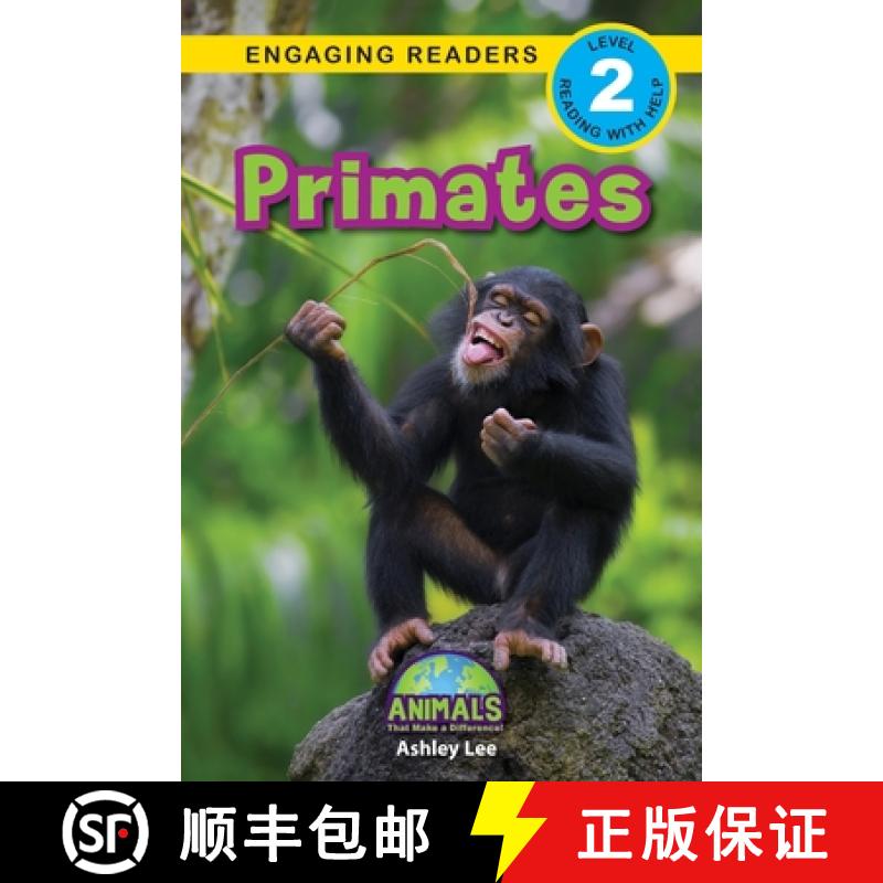【3-4周达】Primates: Animals That Make a Difference! (Engaging Readers, Level 2) [9781774376423]