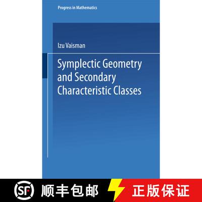【3-4周达】Symplectic Geometry and Secondary Characteristic Classes [9781475719628]