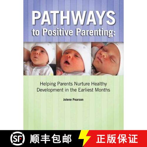 【3-4周达】Pathways to Positive Parenting: Helping Parents Nurture Healthy Development in the Earlies... [9781938558566]
