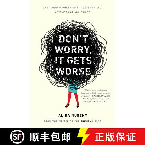 【3-4周达】Don't Worry, It Gets Worse: One Twentysomething's (Mostly Failed) Attempts at Adulthood [9780452298187]