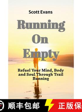 【3-4周达】Running on Empty: Refuel Your Mind, Body, and Soul Through Trail Running [9781326639822]