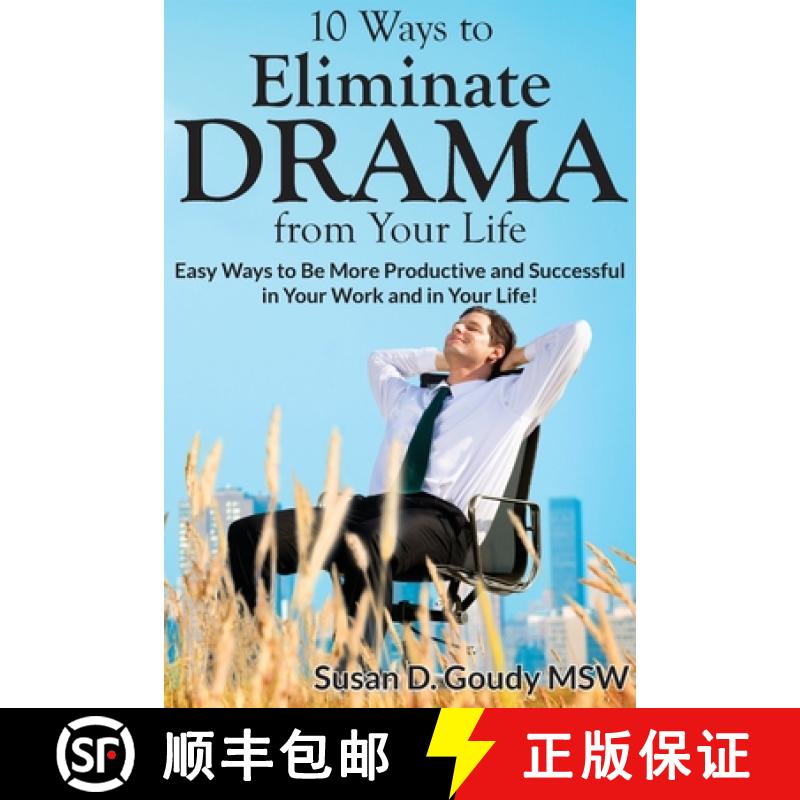 【3-4周达】10 Ways to Eliminate DRAMA from Your Life: Easy Ways to Be More Productive and Successful ... [9780985333942]