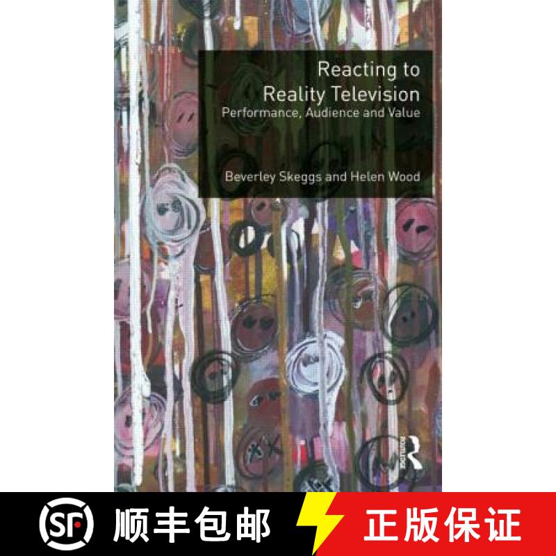 【3-4周达】Reacting to Reality Television : Performance, Audience and Value [9780415693714]